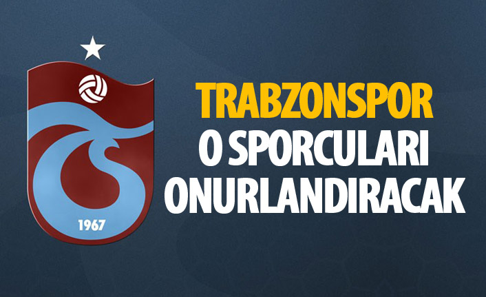 Trabzonspor o sporcuları onurlandıracak