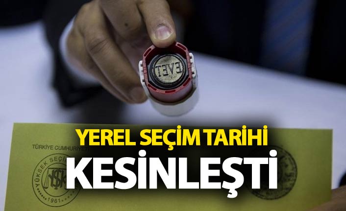 Yerel seçim tarihi kesinleşti