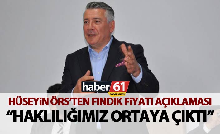 Hüseyin Örs’ten fındık fiyatı açıklaması: Çabalarımızın doğruluğu ortaya çıktı