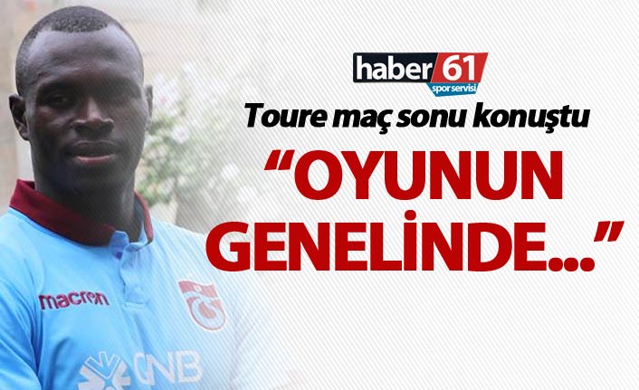 Toure: "Oyunun genelinde..."