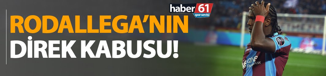 Direkler Rodallega'nın kabusu oldu