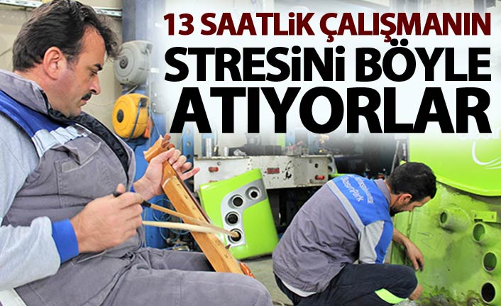 Yoğun çalışmanın stresini kemençe ile atıyorlar