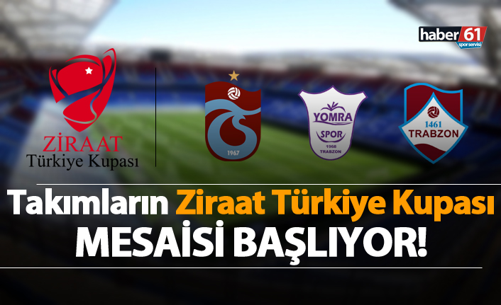 Takımların Ziraat Türkiye Kupası meaisi başlıyor!