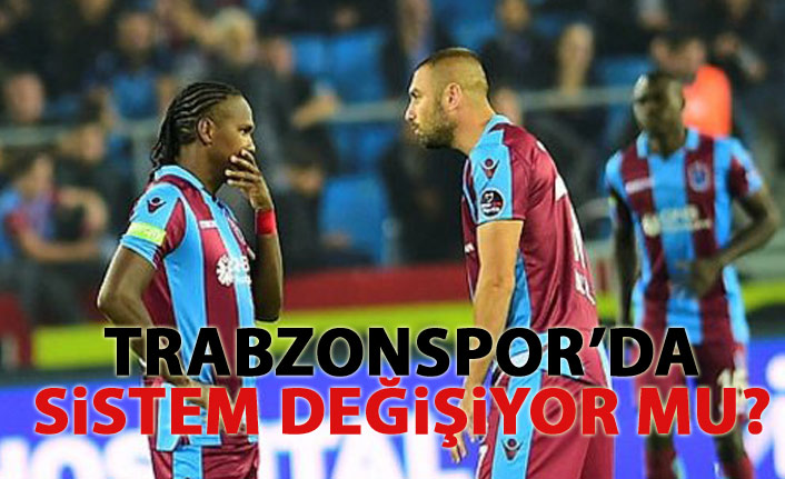 Trabzonspor'da sistem değişiyor mu?