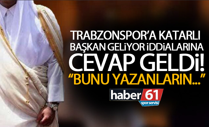 Trabzonspor’a Katarlı başkan iddialarına Ağaoğlu tepkisi