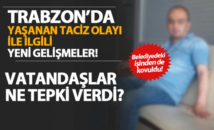 Küçük kız çocuğunu taciz etmişti! Konuyla ilgili yeni gelişmeler...