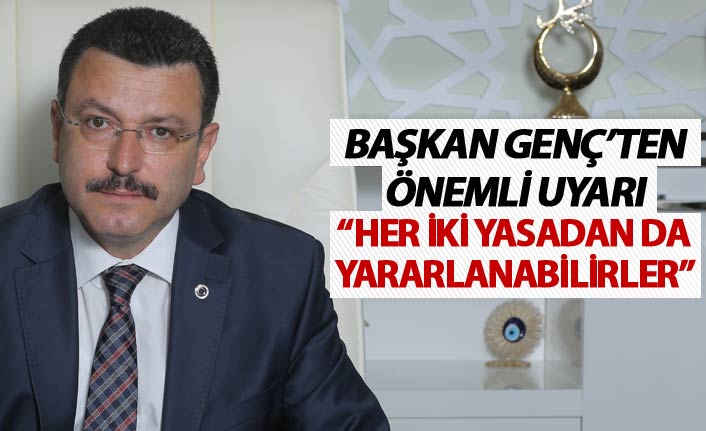 Başkan Genç'ten önemli uyarı