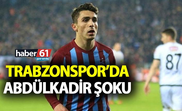 Trabzonspor'da Abdülkadir şoku