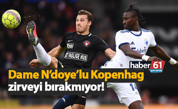 Dame N'doye'lu Kopenhag zirveyi bırakmıyor!
