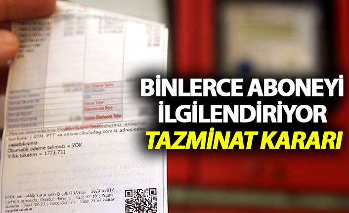 Binlerce aboneyi ilgilendiriyor - Tazminat kararı