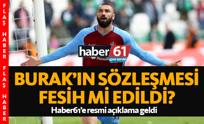 Burak Yılmaz'ın sözleşmesi feshedildi mi? Açıklama geldi
