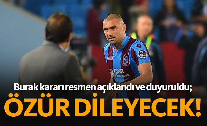 Trabzonspor'dan resmi açıklama : Burak özür dileyecek