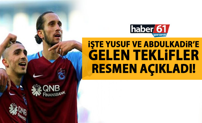 Işte Abdulkadir ve Yusuf’a Avrupa’dan gelen teklifler!