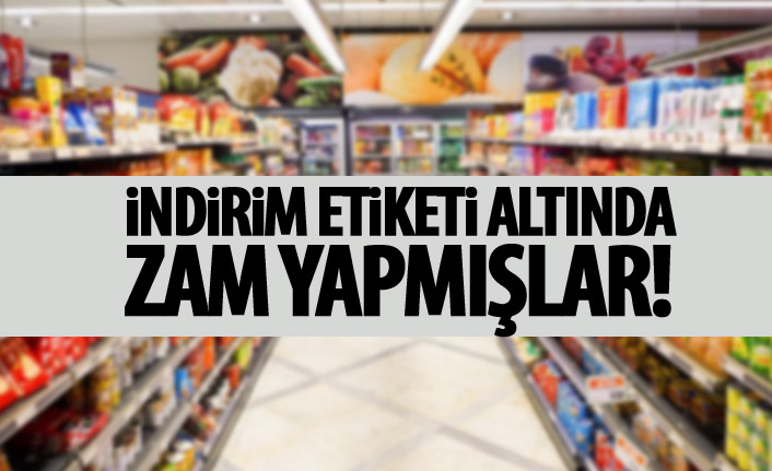 Herkes indirim yapıldı zannediyordu! Zam yapmışlar!