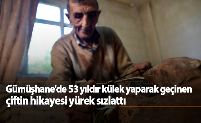 Gümüşhane'de 53 yıldır külek yaparak geçinen çiftin hikayesi yürek sızlattı