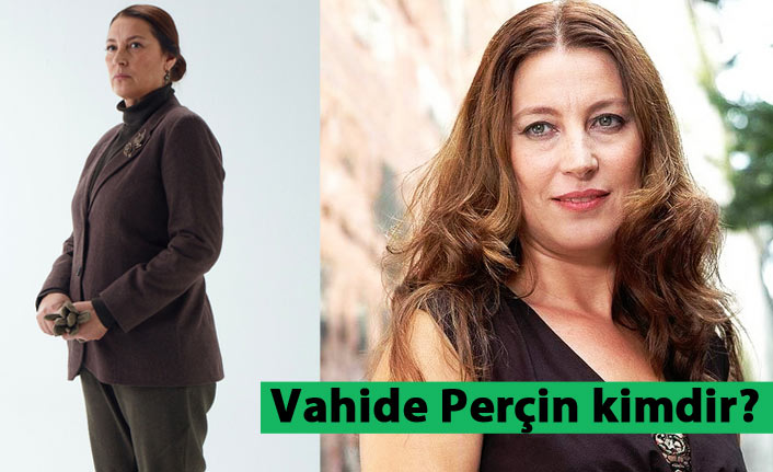 Vahide Perçin kimdir, kaç yaşındadır ve nerelidir?