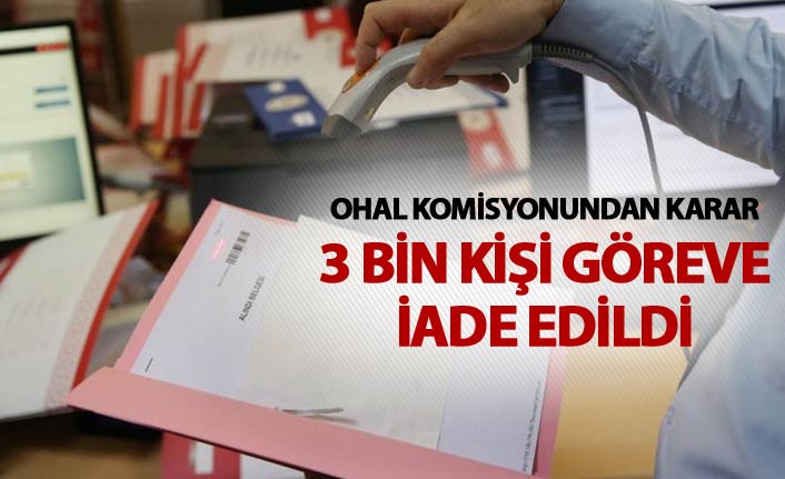 OHAL komisyonundan yeni karar - 3 Bin kişi iade edildi