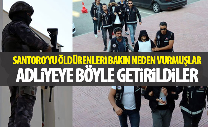 Rahip Santoro'yu öldüreni vurdular! Adliyeye  böyle getirildiler…