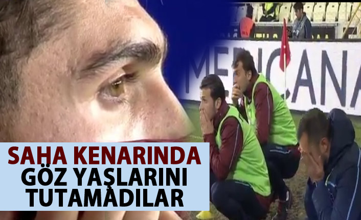 Trabzonsporluların saha kenarındaki göz yaşları