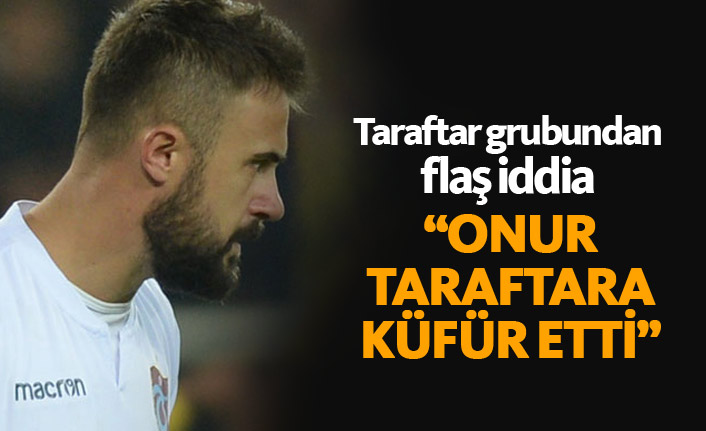 Onur taraftarlarla küfürleşti iddiası!