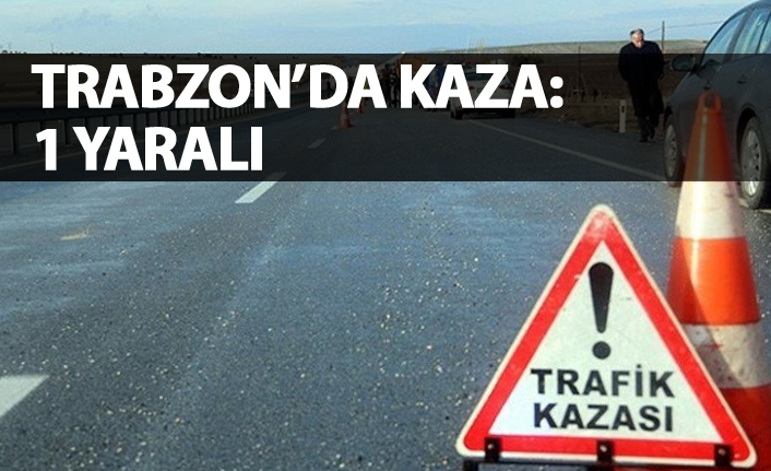 Trabzon'daki Maçka kavşağında araç yayaya çarptı! 1 yaralı