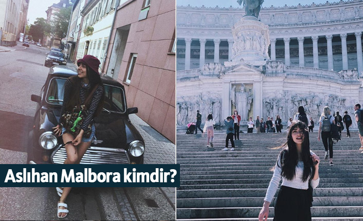Aslıhan Malbora kimdir, kaç yaşında, nerelidir?