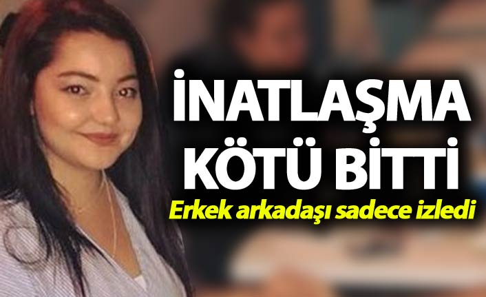 İnatlaşma kötü bitti - Genç kız hayatını kaybetti