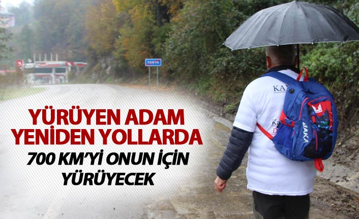 'Yürüyen adam' bu kez onun için yürüyecek