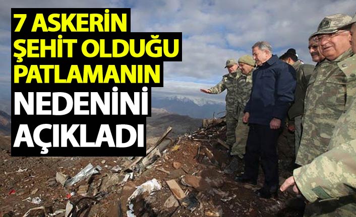 Bakan Akar Hakkari'deki patlamanın nedenini açıkladı