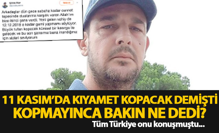 Kıyamet kopacak demişti, kehaneti boş çıkınca bakın ne dedi?