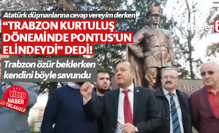 CHPli vekilden Trabzon ayıbı "Pontus..."