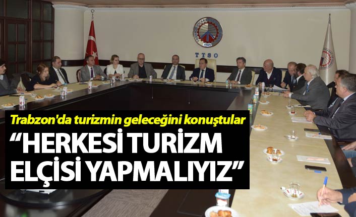 Trabzon'da turizmin geleceğini konuştular