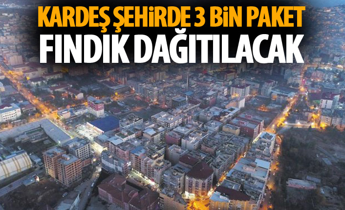 Kardeş şehirde 3 bin paket fındık dağıtılacak
