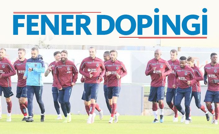 Trabzonspor'da futbolculara Fener dopingi