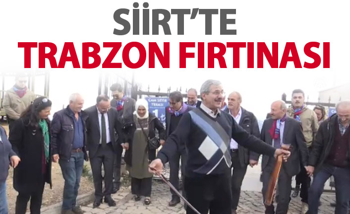 Siirt'te Trabzon fırtınası