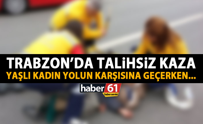 Aracın çarptığı kadın korkuttu