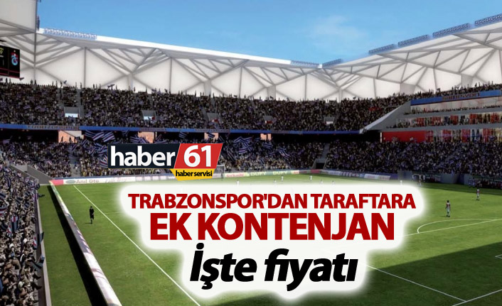 Trabzonspor'dan taraftara ek kontenjan - İşte fiyatı