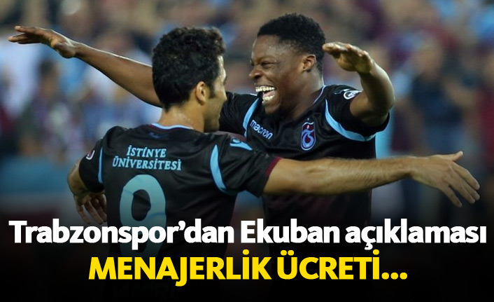 Trabzonspor'dan Ekuban açıklaması