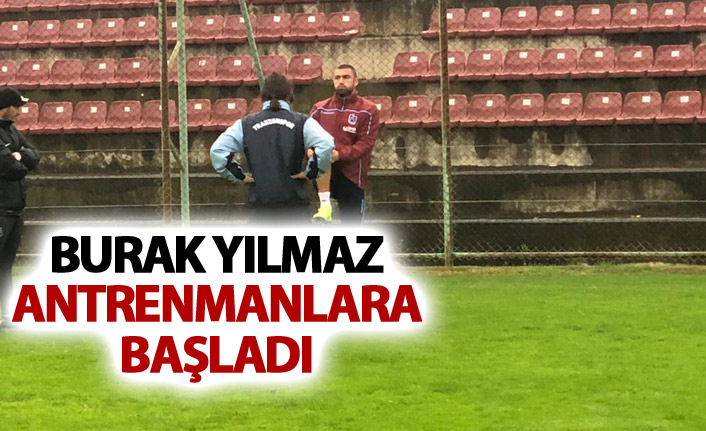 Burak Yılmaz antrenmanlara başladı