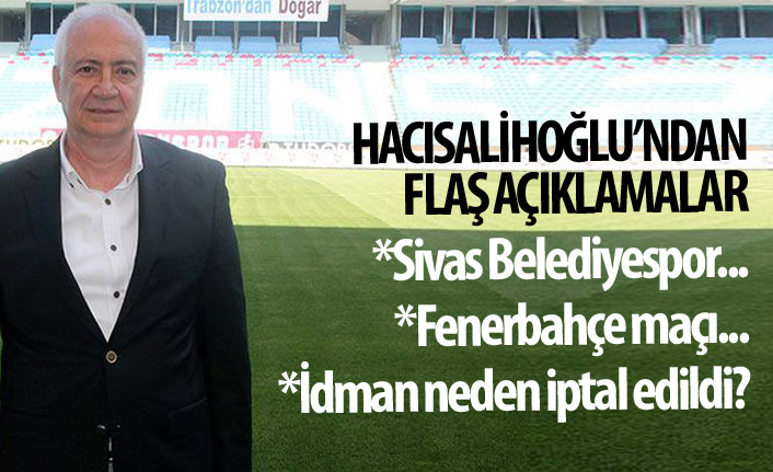 Hacısalihoğlu Trabzonspor'un rakiplerini değerlendirdi