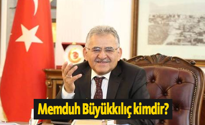 AK Parti Kayseri Büyükşehir Belediye Başkan Adayı Memduh Büyükkılıç kimdir?