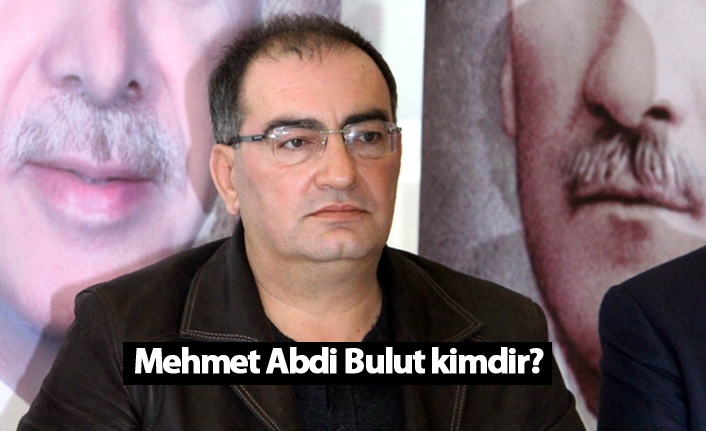 Kilis Belediye Başkanı Mehmet Abdi Bulut kimdir?