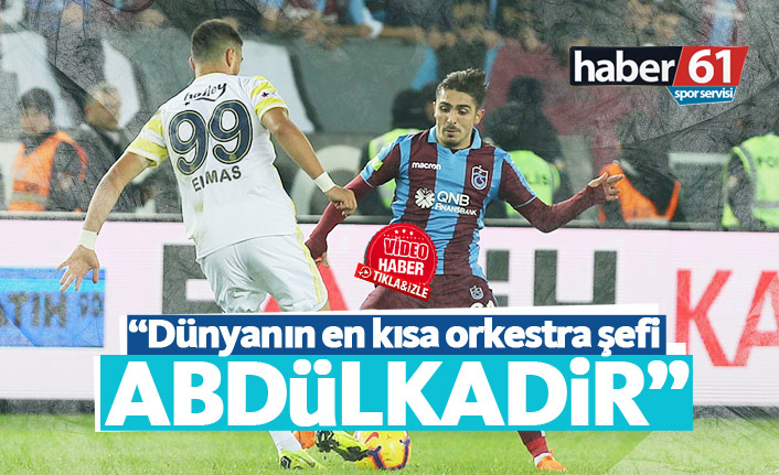 "Abdülkadir dünyanın en kısa orkestra şefi"