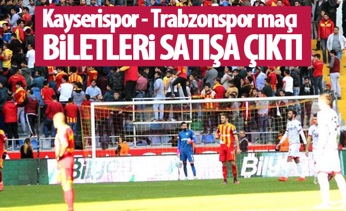 Kayserispor Trabzonspor maçı bilet fiyatlarını açıkladı