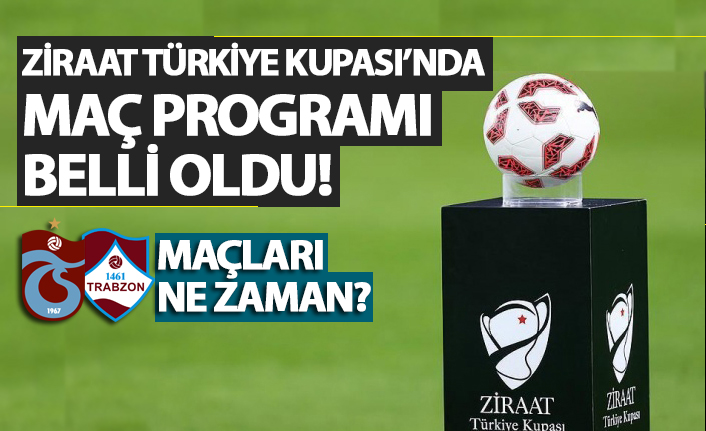Ziraat Türkiye Kupasında maç programı belli oldu!