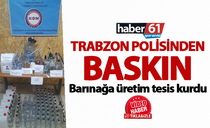 Trabzon polisinden baskın - Barınağa üretim tesis kurdu