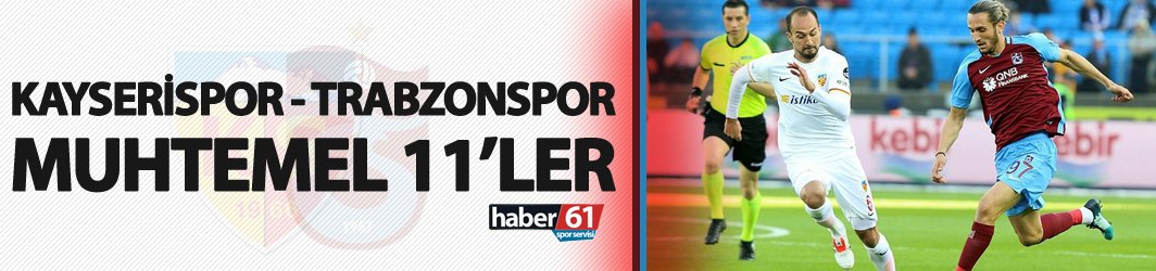 Trabzonspor–Kayserispor maçında eksikler dikkat çekiyor: İşte muhtemel 11’ler