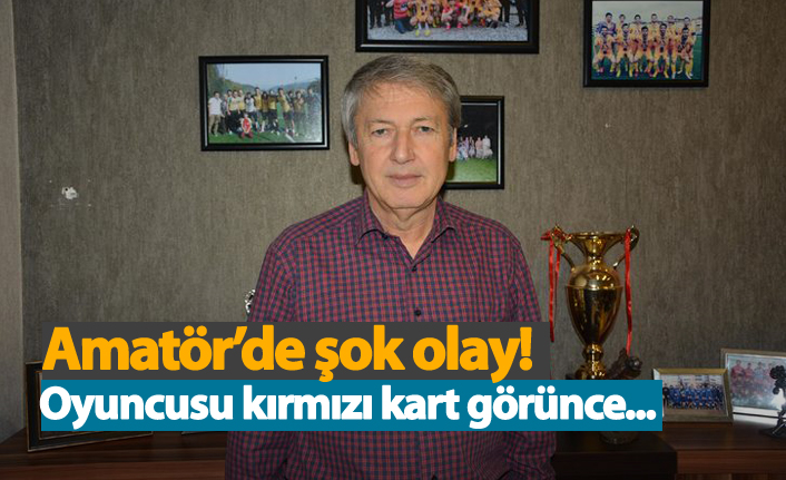 Amatör'de şok olay! Oyuncusu kırmızı kart görünce...