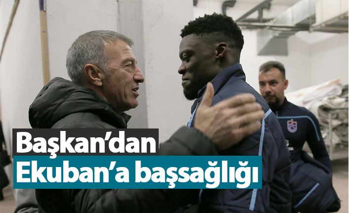 Ağaoğlu'ndan Ekuban'a başsağlığı