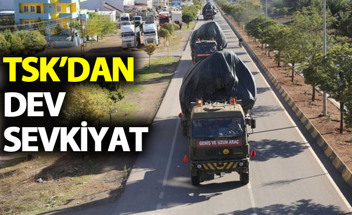 TSK'dan İdlib'e büyük sevkiyat